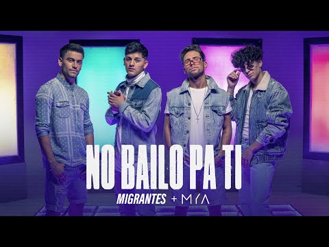 MIGRANTES + MYA | No Bailo Pa Ti [Official Video]