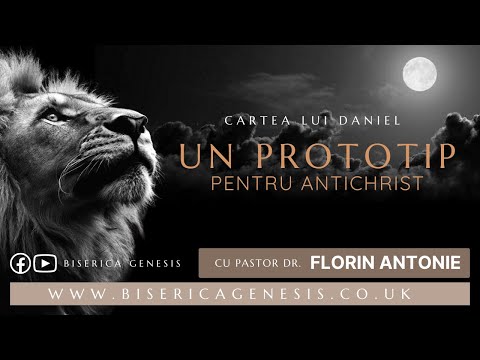 Cartea lui Daniel: 12. Un prototip pentru Antichrist - Florin Antonie