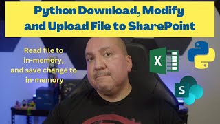 Python Download File from SharePoint, Modify and Upload Back to SharePoint