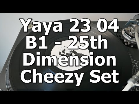 Yaya 23 04 - B1 - 25th Dimension - Cheezy Set
