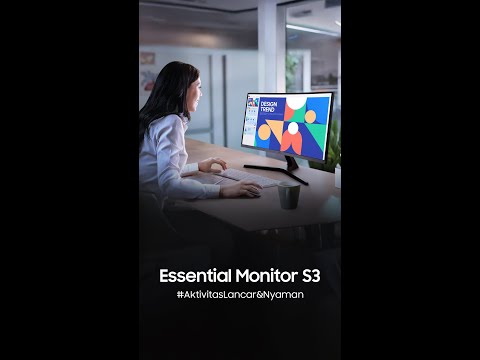 Samsung Essential Monitor S3 - Membuat Aktivitas Lancar &amp; Nyaman | Samsung Indonesia