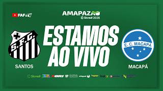 SANTOS X MACAPÁ | AMAPAZÃO SICREDI 2026 | AO VIVO COM IMAGEM