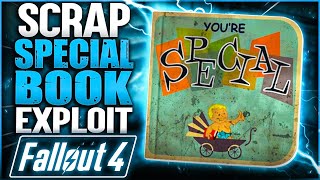 I am 99% sure this is a NEW Fallout 4 Exploit - Scrap Special Book Exploit