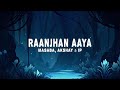 Masaba, Akshay & IP - Raanjhan Aaya (Lyrics)