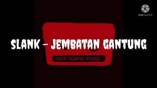 Download lagu slank - jembatan gantung (karaoke) mp3 Download lagu slank - jembatan gantung (karaoke) mp3