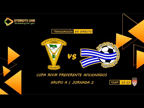 C.P. Parla Escuela-Fair Play - F.C. V.  Pardillo | Copa RFFM Preferente Aficionados | T. 22-23 | J 2