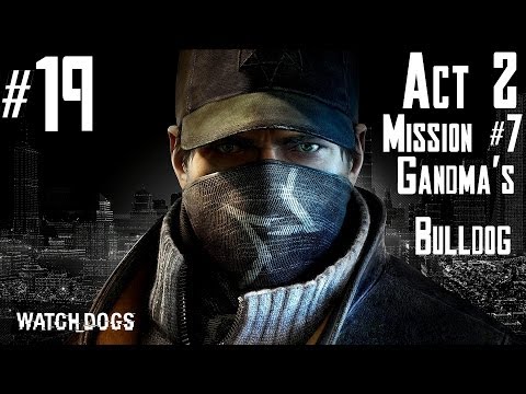 Watch Dogs - Walkthrough - Part 19 - Act 2 - Mission #7 - Grandma's Bulldog | CenterStrain01
