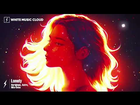 Harddope, Astro, Nito-Onna - Lonely