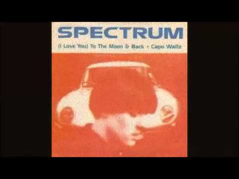 Spectrum - (I Love You) To The Moon And Back 7