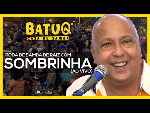 Roda de Samba do Sombrinha  ao vivo na BatuQ