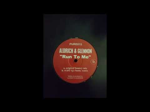 Aldrich & Glennon - Run To Me (Agro DJ's Funky Mix)