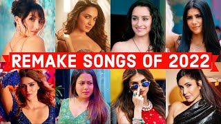 Remake Songs of 2022 - Original Vs Remake Bollywood Hindi Remake Songs 2022 (Old Vs New)