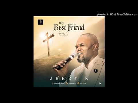 Jerry K   My Best Friend