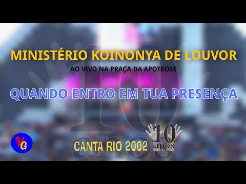 Quando Entro Em Tua Presença - Ministério Koinonya de Louvor