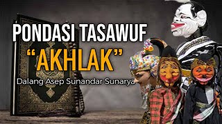 Download lagu PONDASI TASAWUF – “AKHLAK” | Wayang Golek Dalang Asep Sunandar Sunarya mp3