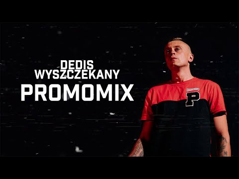 Dedis - Wyszczekany (PROMOMIX)