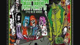 Frankenstein Drag Queens from Planet 13-Whoop D God Damn Da Doo.wmv