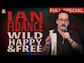 Ian Fidance | Wild, Happy & Free (Full Comedy Special)