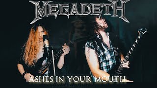 Megadeth - Ashes In Your Mouth || Guitar and Vocal Cover by Alexandra Lioness &amp; Fernando Pizarro