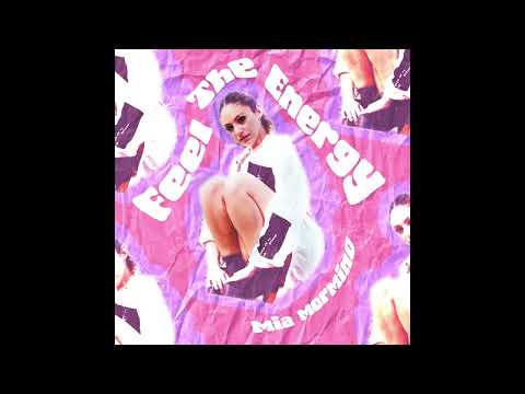 Mia Mormino - "Feel The Energy" (Official Audio)