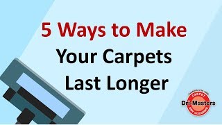 5 Ways to Make Your Carpet Last Longer