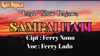Download lagu 🎶LAGU SLOW BAJAWA - SAMPAI HATI - FERRY LADO mp3 Download lagu 🎶LAGU SLOW BAJAWA - SAMPAI HATI - FERRY LADO mp3