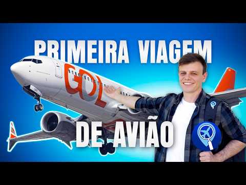 PRIMEIRA VIAGEM DE AVIÃO PASSO A PASSO: da compra da passagem até o desembarque ✈️