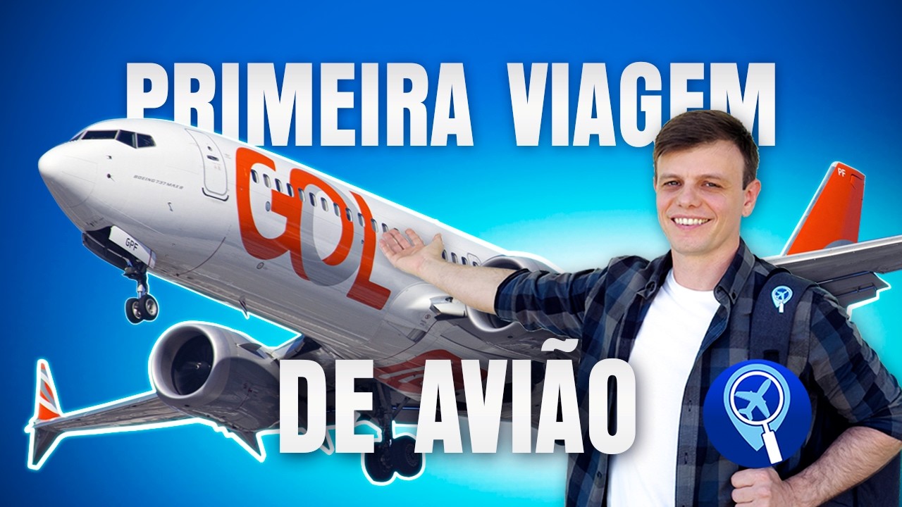 PRIMEIRA VIAGEM DE AVIÃO PASSO A PASSO: da compra da passagem até o desembarque ✈️