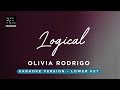 Logical - Olivia Rodrigo (LOWER Key Karaoke) - Piano Instrumental Cover with Lyrics