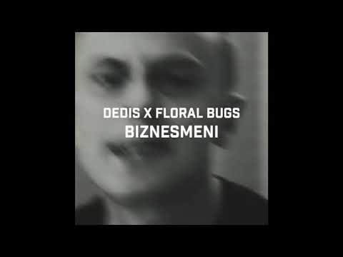 Dedis ft. Floral Bugs - Biznesmeni (Instrumental)