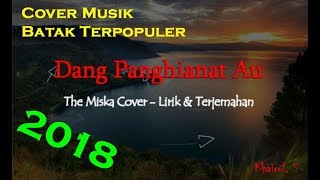 Download lagu (COVER) THE MISKA - DANG PENGHIANAT AU (Lirik & Artinya) mp3