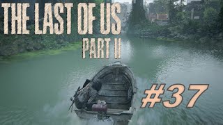 The Last of Us PartⅡ】初見でもサバイバルいけるやろ#37（ラスアス２）