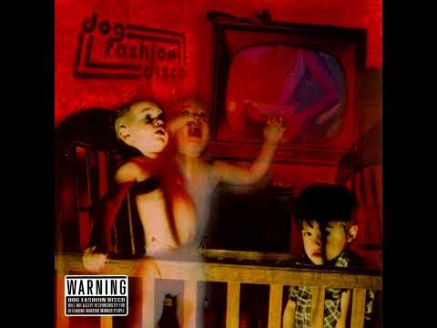 Dog Fashion Disco - Anarchists of Good Taste (original version) FULL ALBUM