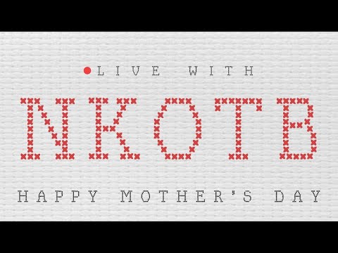 NKOTB - Live With New Kids On The Block - Mother's Day Celebration