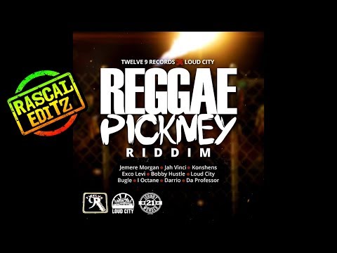 Reggae Pickney Riddim (Twelve 9 Records | 2017 | Rascal Editz Mix)