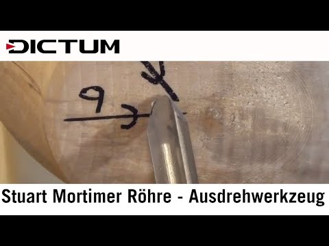Stuart-Mortimer-Röhre - Ausdrehwerkzeug - DICTUM Drechselwerkstatt
