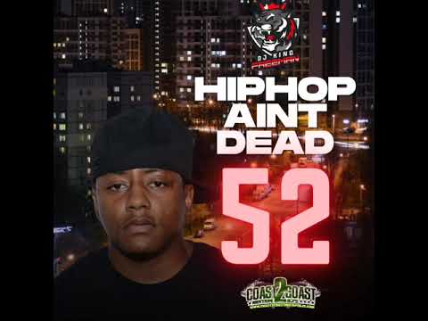 HipHop Aint Dead 52 - Cassidy 38 Spesh Wiz Khalifa Cory Gunz Fuego Base BSF UFO Fev The Alchemist