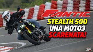 PROVA Fantic Stealth 500: hanno tolto le carene alla Moto3!