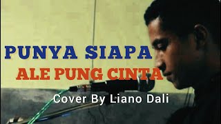 Download lagu Lagu Ambon Terbaru 2022 || PUNYA SIAPA ALE PUNG CINTA || Cover By Liano Dali mp3