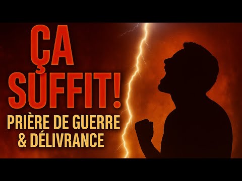 ÇA SUFFIT !🔥 TROP, C’EST TROP ! | PRIÈRE PROPHÉTIQUE DE GUERRE SPIRITUELLE ET DE DÉLIVRANCE 💥