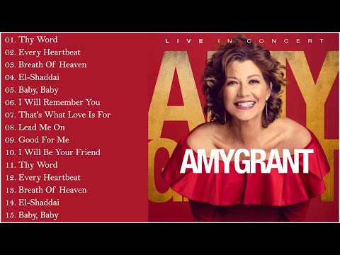 Amy Grant Greatest Hits Full Album 2022 - Best Of Amy Grant Playlist