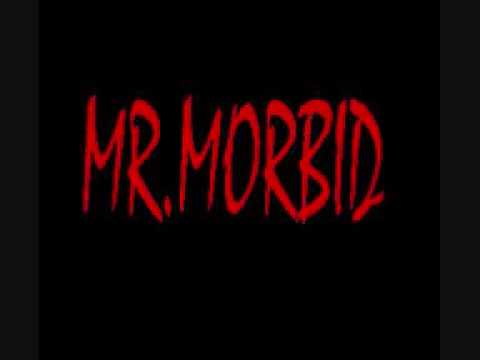 Mr Morbid - Living this life