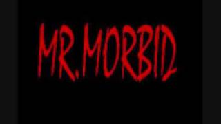 Mr Morbid - Living this life