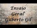 'Ensaio Geral' - Gilberto Gil
