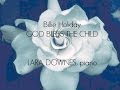 Lara Downes: Billie Holiday - God Bless the Child ...
