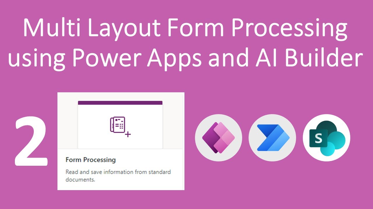 Multi Layout Form Processing using Power Apps and AI Builder