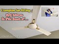 cealing fan installation in telugu | Crompton fan fitting in telugu | how to instal cealing fan