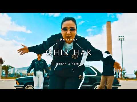 Parazar - GHIR HAK | URBAN Z REMIX
