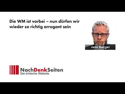 Die WM ist vorbei – nun dürfen wir wieder so richtig arrogant sein | Jens Berger