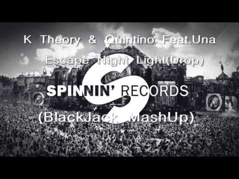 K Theory & Quintino Feat. Una - Escape Night Light (Drop) (BlackJack MashUp)